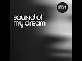 Download Lagu Sound Of My Dream (Breakbeat)
