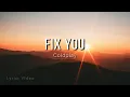 Coldplay - Fix You (Acoustic Version - Lyrics Video)