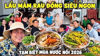 Siêu Sao Miệt Vườn Tập 12| Lẩu mắm rau đồng siêu ngon kết thúc sinh tồn mùa nước nổi team Khương Dừa
