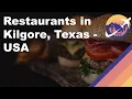 Restaurants in Kilgore Texas - USA