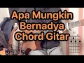 Apa Mungkin - Bernadya | Tutorial Chord \u0026 Kunci Gitar