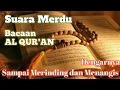 Suara Merdu Bacaan Al QUR'AN Sampai Menangis dan Merinding
