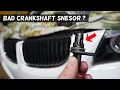 SYMPTOMS OF BAD CRANKSHAFT POSITION SENSOR BMW N51 N52 N53 N54 N55