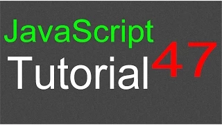 JavaScript Tutorial for Beginners - 47