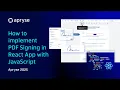 How to implement PDF Signing in React App with JavaScript Apryse 2025