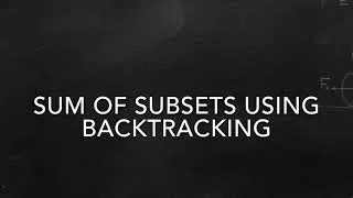 Sum of subsets using backtracking DAA