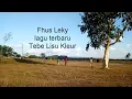 Lagu Fhus Leky Tebe Lisu Kleur