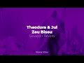 Theodora & Jul - Zou Bisou (𝙨𝙡𝙤𝙬𝙚𝙙 + 𝙧𝙚𝙫𝙚𝙧𝙗)