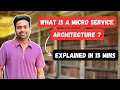 Microservice Architecture explained in 15 minutes Why is it better than Monolithic applications