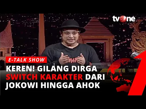 Mirip Banget! Gilang Dirga Mengimpersonate Presiden Jokowi, Mario Teguh, dan Ahok | E-Talkshow tvOne