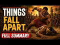 Things Fall Apart Full Summary