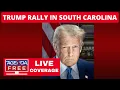 Trump Holds Rally in South Carolina for Darline Graham - LIVE Breaking News Coverage