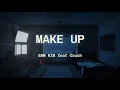 Lagu SAM KIM feat Crush – Make Up | Lirik Terjemahan Indonesia