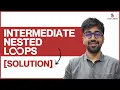 SOLUTION Intermediate Nested Loops Class 30 Python Core Advance Course