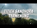 Titiek Sandhora - Termenung (Lirik)