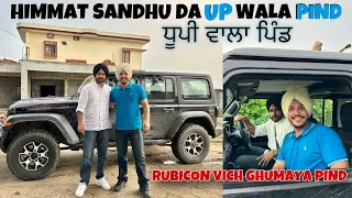 himmat sandhu bai ne ghar invite kita rubicon vich ghumaya up pind