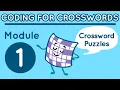 Coding for Crosswords Module 1 Crossword Puzzles