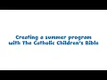 Creating a summer program with The Catholic Children s Bible
