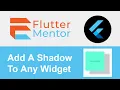 Flutter - How To Add a Shadow Under a Container BoxShadow Tutorial