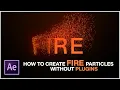 How To Create Fire Particle in After Effects No Plugin Required