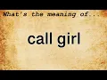 Call Girl Meaning Definition of Call Girl