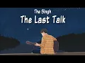 The Singh - Tha Last Talk | Lyrics