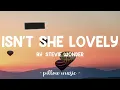 Isn't She Lovely - Stevie Wonder (Lyrics) 🎵