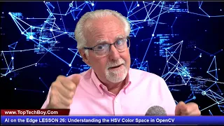 AI on the Edge LESSON 26 Understanding the HSV Color Space in OpenCV