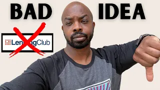 The Worst Investment I have ever made LendingClub Review