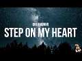 Download Lagu DREAMDNVR - STEP ON MY HEART (Lyrics)