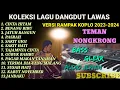 Download Lagu koleksi lagu dangdut lawas viral versi rampak terbaru update 2023-2024