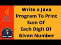 28 Java Program To Find Sum Of Each Digit Of Given Number Java While Loop