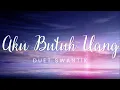 Download Lagu Aku Butuh Uang - Duet Swantik