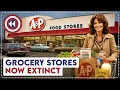 10 Grocery Store Chains That Have Vanished