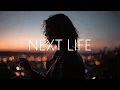 Download Lagu SadBois, Sam Varga \u0026 Natalia Taylar - Next Life (Lyrics)