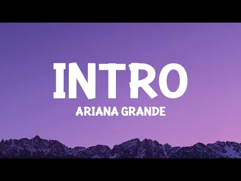 Download MP3 @ArianaGrande - intro (end of the world) Lyrics