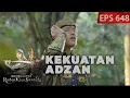 Download Lagu Kekuatan Adzan Yang Dikumandangkan Oleh Raden Kian Santang - Kian Santang