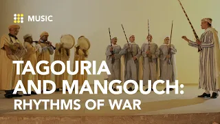 Tagouria Et Mangouch War Dances From Morocco 