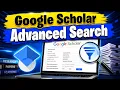 Google Scholar Advanced Search Tutorial - Find Better Research Papers Faster