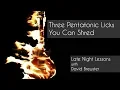 Three Pentatonic Licks You Can Shred