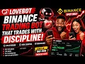 This Binance Trading Bot Trades With DISCIPLINE LoveBot Spot Bot VPS Setup