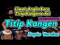 Download Lagu TITIP KANGEN KOPLO VERSION COVER TERBARU BY KOPLO IND ( liwat angin sore titip kangen ning ati )