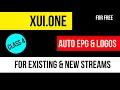 XUI ONE Auto EPG Logos New Existing Streams Class 4
