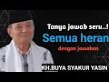 Download Lagu Tanya jawab ini bikin semua terheran dengan jawaban KH.BUYA SYAKUR YASIN
