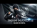 Download Lagu IMAM MAHDI V9 | CAHAYA DARI TIMUR | ISLAMIC NU METAL