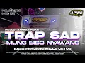 Lagu DJ TRAP SAD MUNG BISO NYAWANG BASS PANJANG MIDDLE CETUS X MELODY TAKKAN PISAH FULL BASS TERBARU 2026