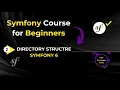 Directory Structure Symfony 6 Symfony 6 from Scratch Learn Symfony Symfony6 for beginners