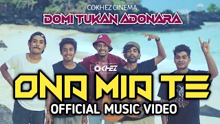 Download ONA MIA TE - DOMI TUKAN ADONARA || MUSIC VIDEO MP3