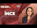 Download Lagu #CANLI Gülşah İnce ile Haber Saati