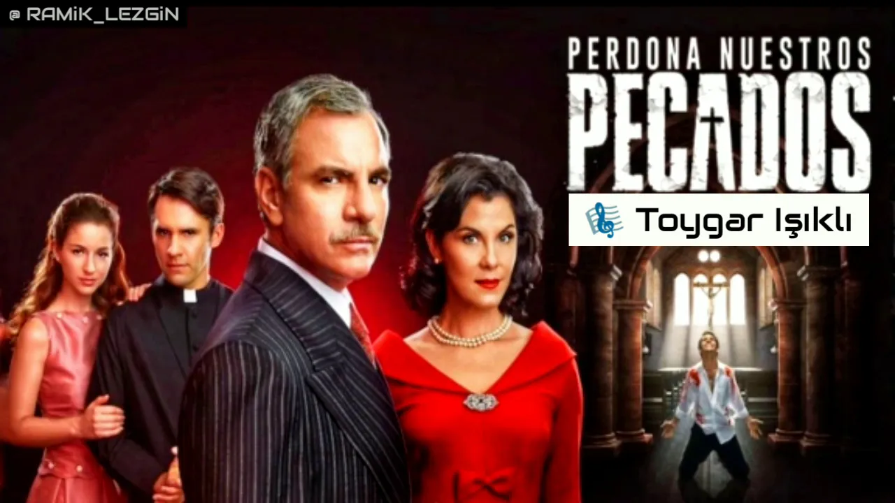 Perdona Nuestros Pecados Soundtrack - Main Title Music (by Toygar Işıklı)